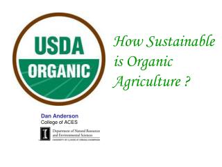  How Sustainable is Organic Agriculture 