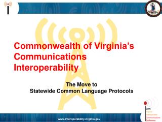  Republic of Virginia s Communications Interoperability 