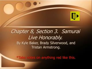  Part 8, Section 3. Samurai Live Honorably. 