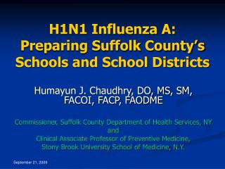  H1N1 Influenza A: Preparing Suffolk County s Schools and School Districts 