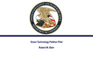  Green Technology Petition Pilot Robert W. Bahr 