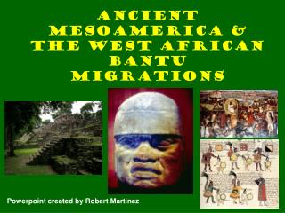  Old Mesoamerica the West African Bantu Migrations 