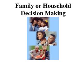  Family or Household Decision Making 