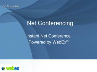  Moment Net Conference Powered by WebEx 