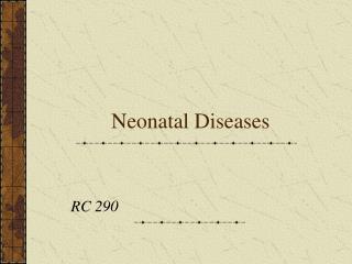  Neonatal Diseases 