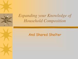  Extending your Knowledge of Household Composition 