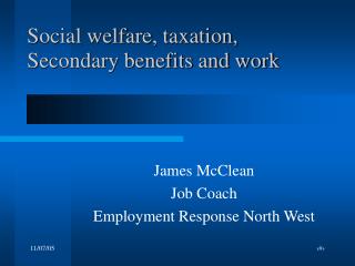  Social welfare, assessment, Secondary advantages and work 