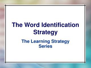  The Word Identification Strategy 