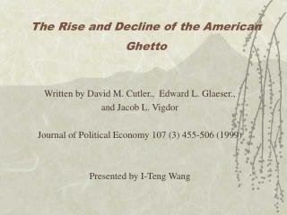  The Rise and Decline of the American Ghetto 