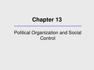  Political Organization and Social Control 