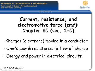  Charges electrons moving in a channel Ohm s Law imperviousness to stream of charge Energy and force in electrical circu