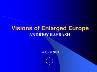  Dreams of Enlarged Europe 