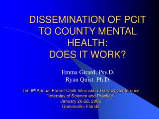  Spread OF PCIT TO COUNTY MENTAL HEALTH: DOES IT WORK 