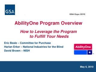  AbilityOne Program Overview How to Leverage the Program to Fulfill Your Needs 