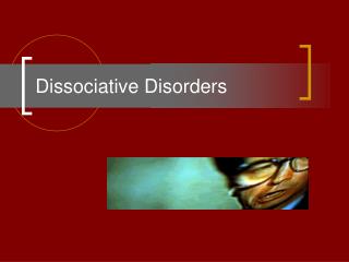  Dissociative Disorders 