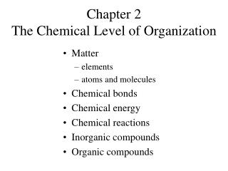  Part 2 The Chemical Level of Organization 