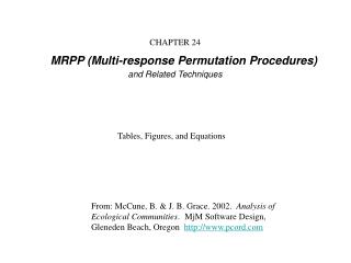  Part 24 MRPP Multi-reaction Permutation Procedures and Related Techniques 