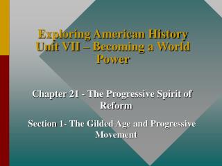  Investigating American History Unit VII Becoming a World Power 