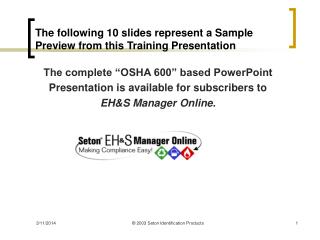  The accompanying 10 slides speak to a Sample Preview from this Training Presentation 