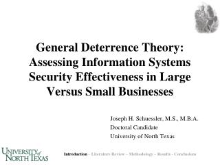  General Deterrence Theory: Assessing Information Systems Security Effectiveness in Large Versus Small Businesses 