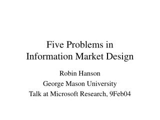  Five Problems in Information Market Design 
