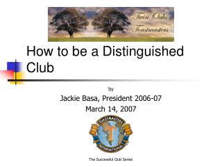  Step by step instructions to be a Distinguished Club 
