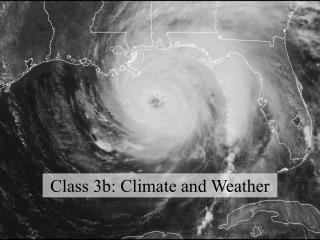  Class 3b: Climate and Weather 