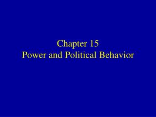  Section 15 Power and Political Behavior 