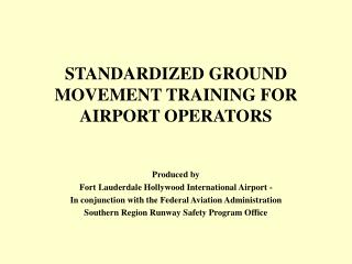  Institutionalized GROUND MOVEMENT TRAINING FOR AIRPORT OPERATORS 