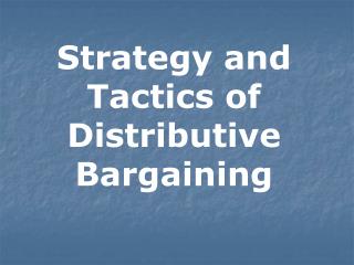  System and Tactics of Distributive Bargaining 