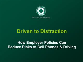  Headed to Distraction How Employer Policies Can Reduce Risks of Cell Phones Driving 