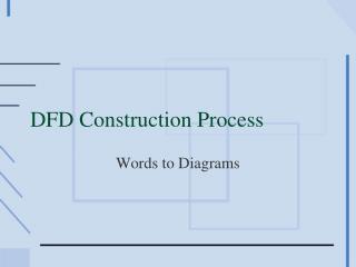  DFD Construction Process 