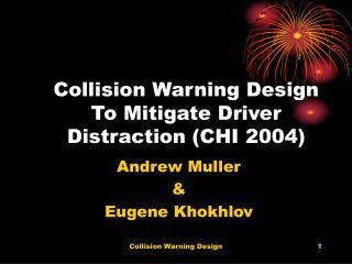  Crash Warning Design To Mitigate Driver Distraction CHI 2004 