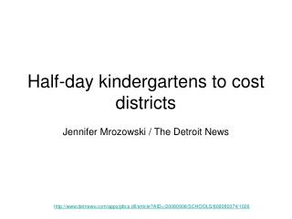  Half-day kindergartens to cost areas 