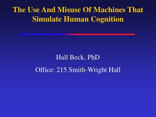  The Use And Misuse Of Machines That Simulate Human Cognition 