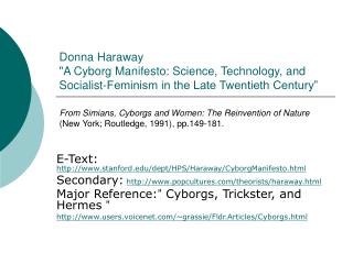  Donna Haraway A Cyborg Manifesto: Science, Technology, and Socialist-Feminism in the Late Twentieth Century 