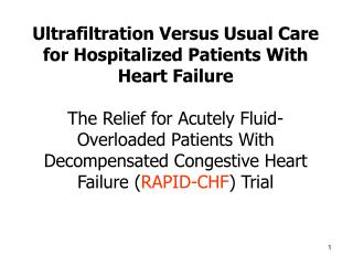  Ultrafiltration Versus Usual Care for Hospitalized Patients With Heart Failure The Relief for Acutely Fluid-Overloaded 