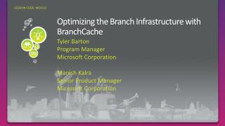  Streamlining the Branch Infrastructure with BranchCache 