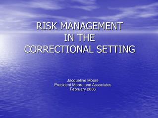  Hazard MANAGEMENT IN THE CORRECTIONAL SETTING 