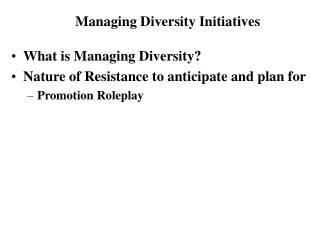  What is Managing Diversity Nature of Resistance to foresee and get ready for Promotion Roleplay 