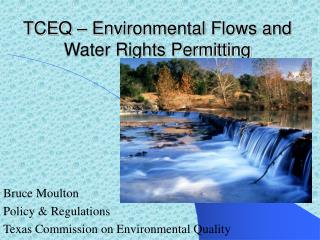  TCEQ Environmental Flows and Water Rights Permitting 