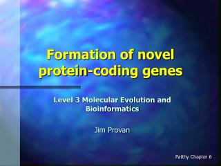  Arrangement of novel protein-coding qualities 