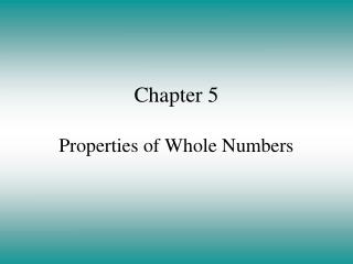  Part 5 Properties of Whole Numbers 