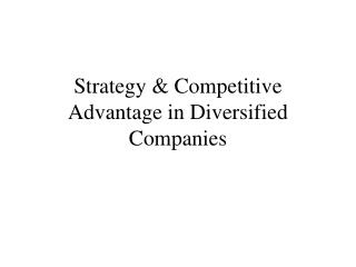  Procedure Competitive Advantage in Diversified Companies 