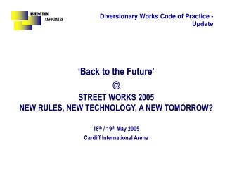  Back to the Future STREET WORKS 2005 NEW RULES, NEW TECHNOLOGY, A NEW TOMORROW eighteenth 