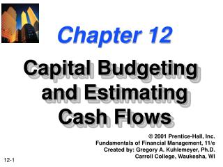  Capital Budgeting and Estimating Cash Flows 
