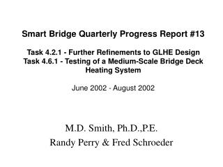  Savvy Bridge Quarterly Progress Report 13 Task 4.2.1 - Further Refinements to GLHE Design Task 4.6.1 - Testing of a Med
