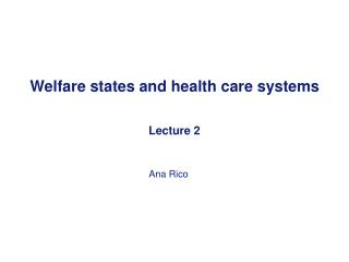  Welfare states and human services frameworks Lecture 2 
