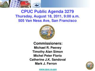  CPUC Public Agenda 3279 Thursday, August 18, 2011, 9:00 a.m. 505 Van Ness Ave, San Francisco 