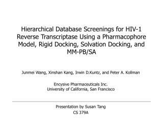  Various leveled Database Screenings for HIV-1 Reverse Transcriptase Using a Pharmacophore Model, Rigid Docking, Solvati